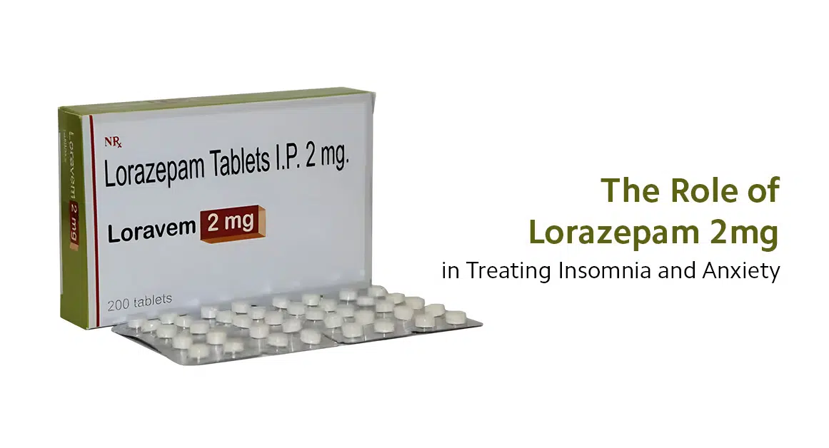 Lorazepam 2mg in Treating Insomnia and Anxiety