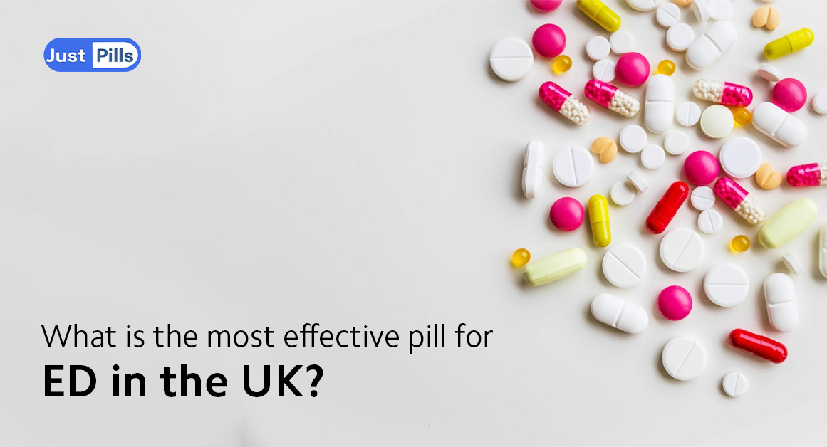 Most Effective Pill for ED In The UK?