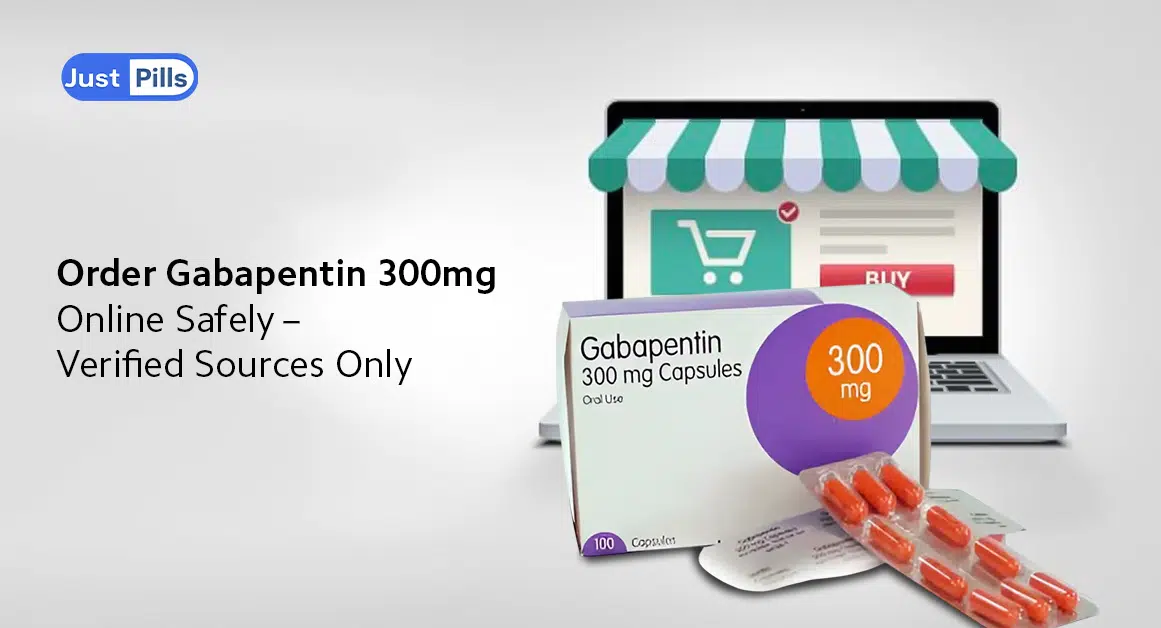 Order Gabapentin 300mg Online Safely – Verified Sources Only